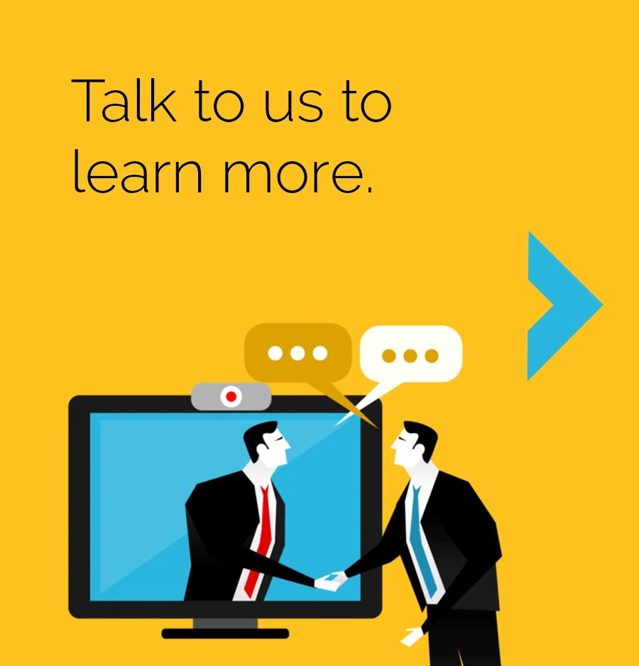 Talk to us to learn more. yellow background stylized image of 2 men in business suits shaking hands across a computer monitor to signify a web meeting.